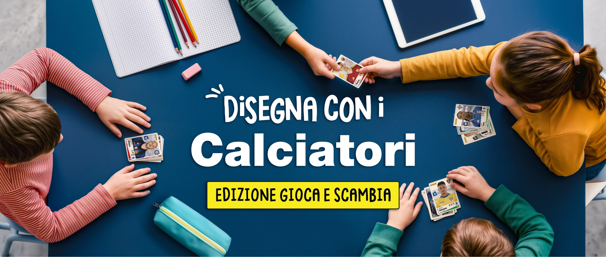 Disegna con i calciatori - Edizione gioca e scambia